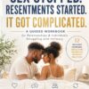 SEX STOPPED. RESENTMENT STARTED. IT GOT COMPLICATED: A GUIDE TO SEXUAL INTIMACY REPAIR FOR COUPLES