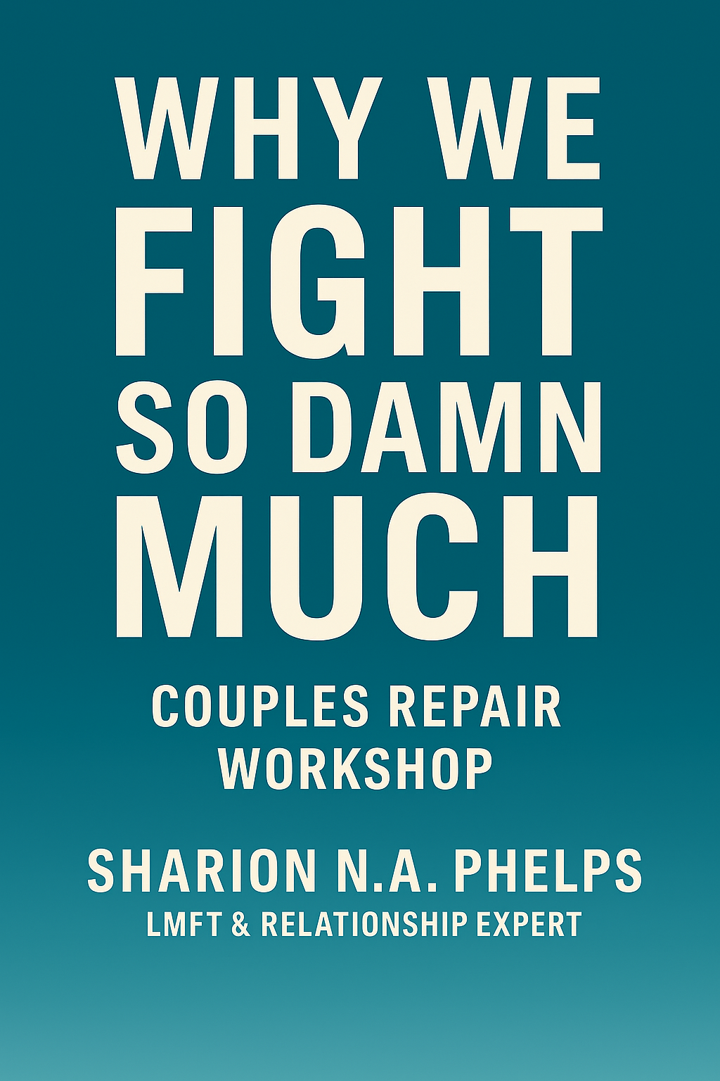 WHY WE FIGHT SO DAMN MUCH VIRTUAL REPAIR WORKSHOP