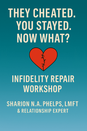 THEY CHEATED YOU STAYED NOW WHAT INFIDELITY REPAIR WORKSHOP